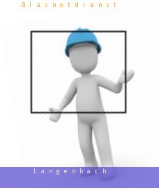 Glasnotdienst Langenbach