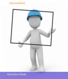 24h Glasnotdienst Glauchau-Hölzel